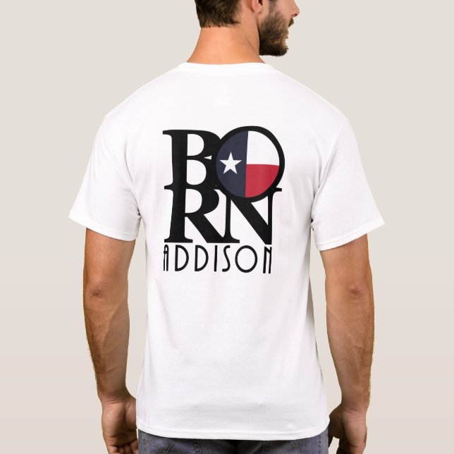 GEBOREN Addison Texas (Rückseite) T-Shirt (Rückseite)