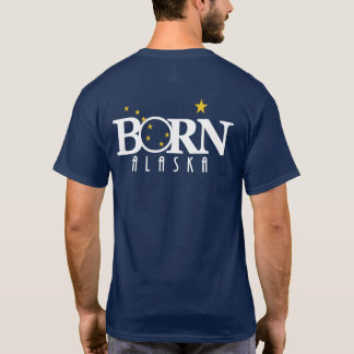 GEBOREN Alaska (Rückseite) T-Shirt