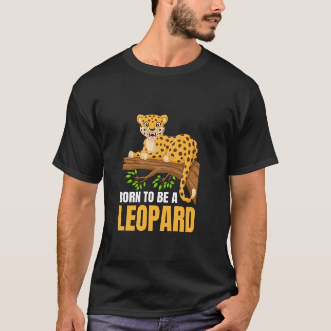 Geboren als Leopard-Tier-Leoparden T-Shirt (Vorderseite)