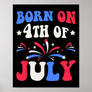Geboren am 4. Juli Geburtstag Patriotic Poster