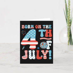 Geboren am Amerikanische Unabhängigkeitstag 4. Jul Karte