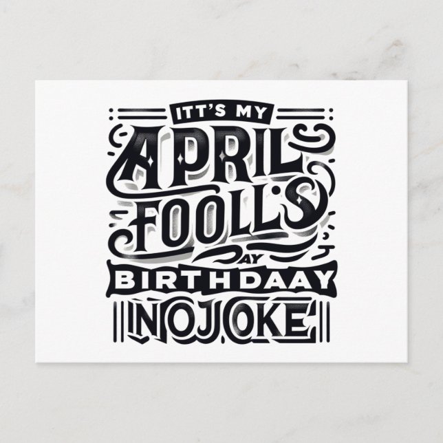 Geboren am April Narren Day Ernsthaft Es ist mein  Postkarte (Vorderseite)