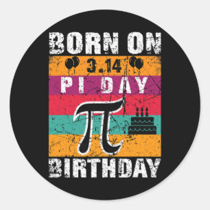 Geboren am Pi Day Funny Pi Tag 3.14 März 14. Pi Bi Runder Aufkleber