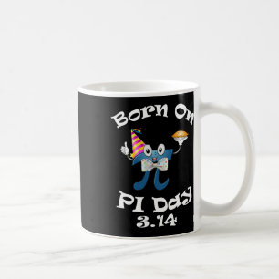 Geboren am Pi Tag 3.14 März 14. Geburtstag Funny Kaffeetasse