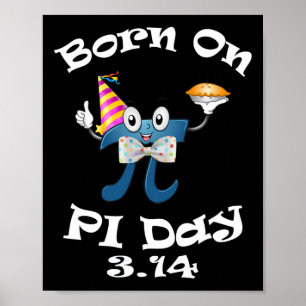 Geboren am Pi Tag 3.14 März 14. Geburtstag Funny Poster