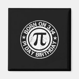 Geboren am Pi-Tag Geburtstag 3.14 Magnet