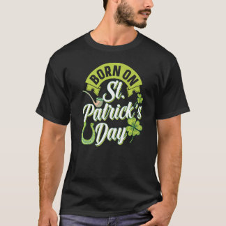 Geboren am St Patrick's Day St Patricks Day Geburt T-Shirt
