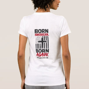 Geboren Amerikaner Wiedergeborener Christ Patrioti T-Shirt