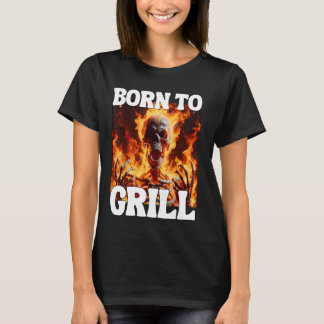 Geboren an Grill Funny Cringe Hard Skeleton Meme F T-Shirt