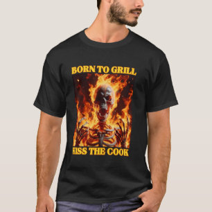 Geboren an Grill Funny Cringe Hard Skeleton Meme F T-Shirt