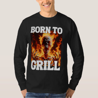 Geboren an Grill Funny Cringe Hard Skeleton Meme F T-Shirt