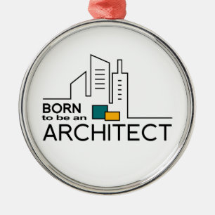 Geboren, Architekt zu sein Silbernes Ornament