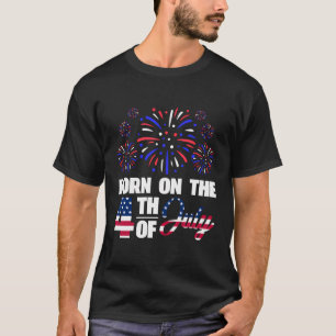 Geboren auf dem Amerikanische Unabhängigkeitstag 4 T-Shirt