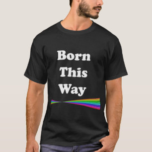 Geboren auf diese Weise T-Shirt