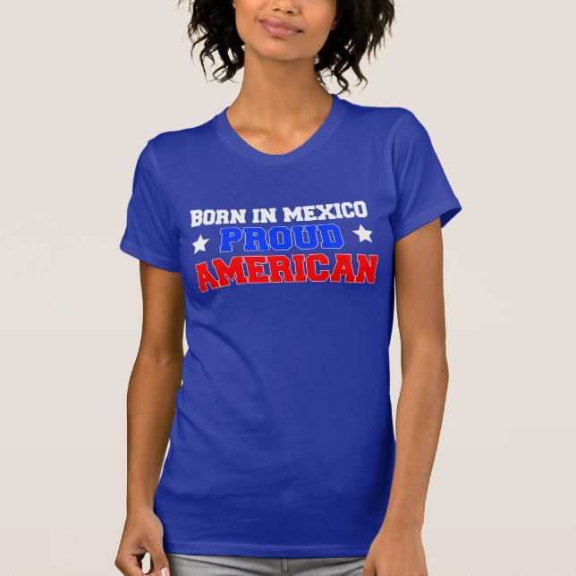 Geboren auf stolzen Amerikaner Mexikos T-Shirt (Vorderseite)