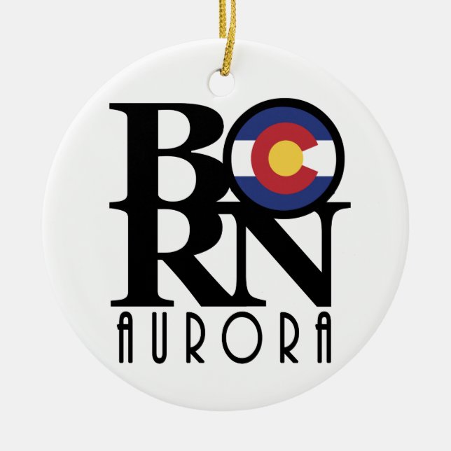 GEBOREN Aurora Colorado Keramik Ornament (Vorne)
