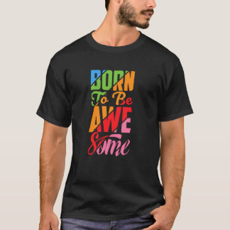 Geboren, AWE einige zu sein, Psalm 23 T-Shirt
