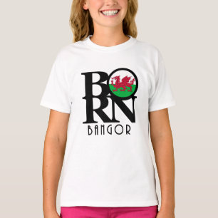 GEBOREN Bangor, Gwynedd - Wales T-Shirt
