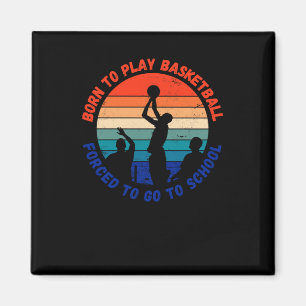 Geboren, Basketball zu spielen, gezwungen, zum Sch Magnet