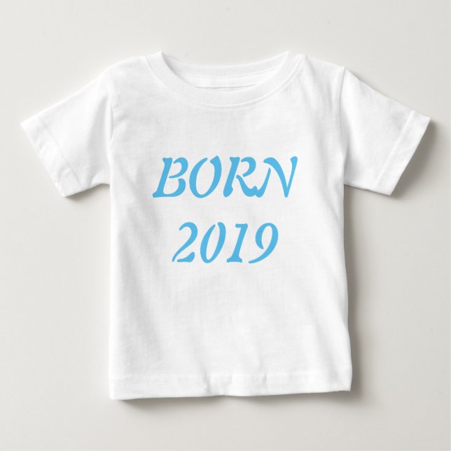 Geboren bei 2019 ' baby t-shirt (Vorderseite)