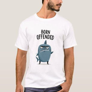 Geboren beleidigt lustiger mürrischer Hai-Charakte T-Shirt