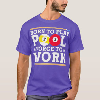 Geboren Billard Billard Billard Billard Billard Bi T-Shirt
