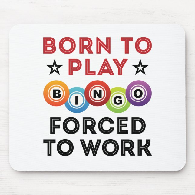 Geboren, Bingo zu spielen Mousepad (Vorne)