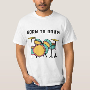 Geboren bis trommel T-Shirt