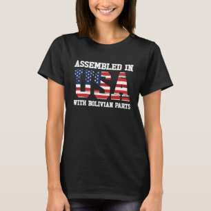 Geboren Bolivian Bolivien Amerikanisch USA Staatsb T-Shirt