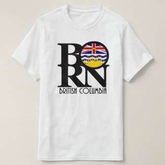 GEBOREN British Columbia (Frontabdruck) T-Shirt