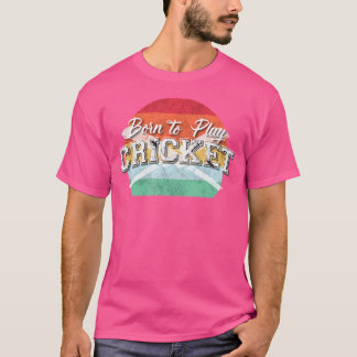 Geboren, Cricket-Cricket-Spieler zu spielen T-Shirt