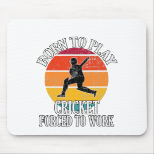 Geboren Cricket spielen zu müssen Mousepad