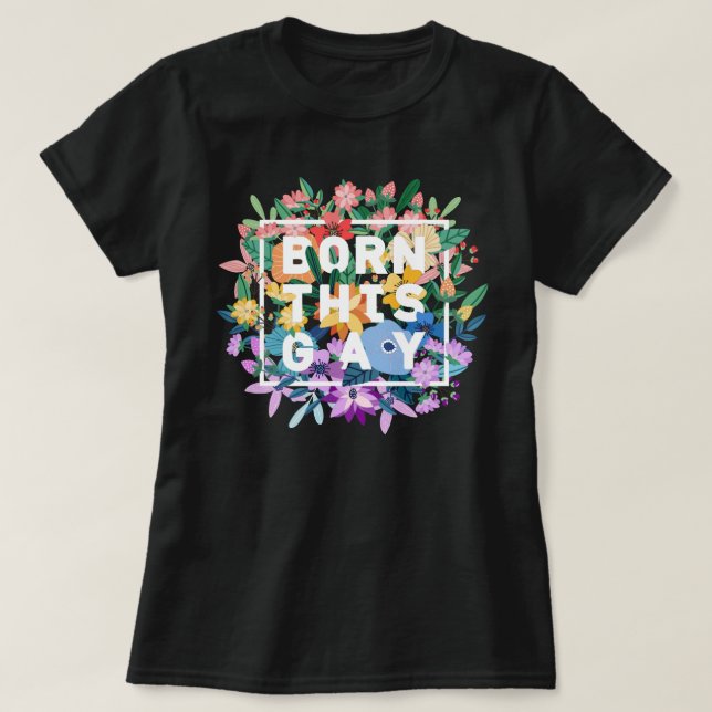 Geboren dieser Gay Floral Prix T-Shirt (Design vorne)