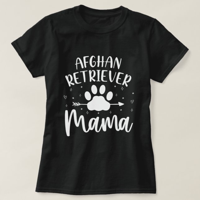 Geboren, ein afghanischer Retriever zu sein, Mama  T-Shirt (Design vorne)
