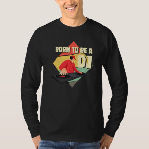 Geboren, ein DJ Vintager Disc Jockey Beat Maker zu T-Shirt