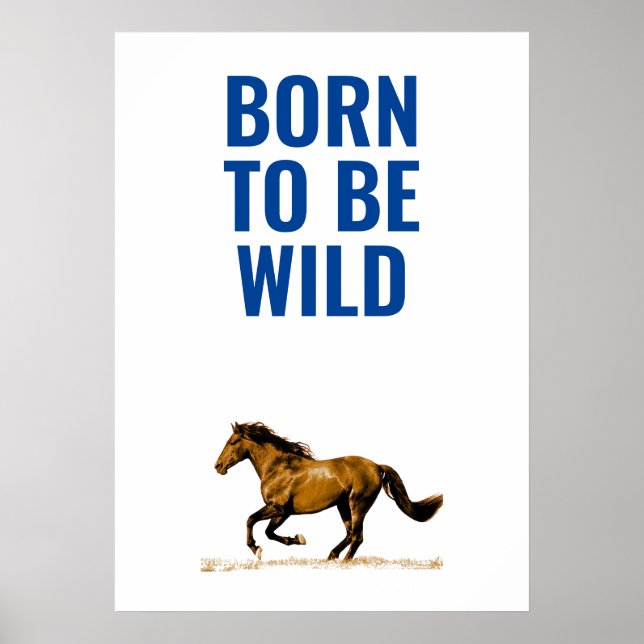 Geboren, ein inspirierendes Zitat von Pferden zu s Poster (Vorne)