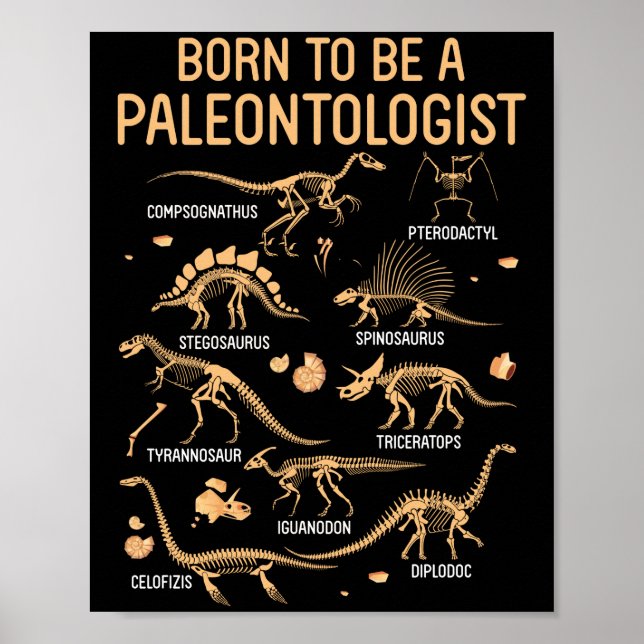 Geboren, ein PALEONTOLOGIST Skeleton Dinosaurier z Poster (Vorne)
