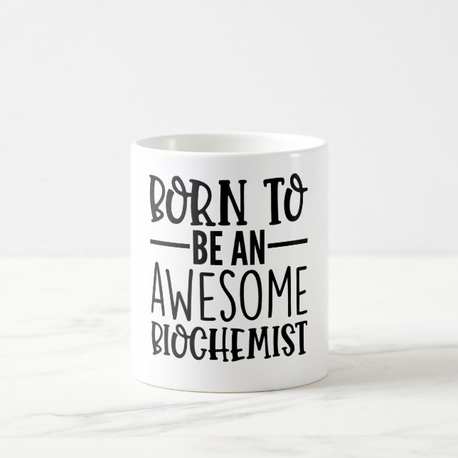 Geboren, ein Phantastischer Biochemiker zu sein Kaffeetasse (Mittel)