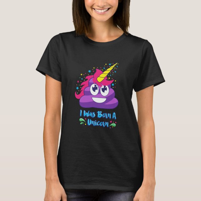 Geboren ein Unicorn (kacken Sie Emoji) T-Shirt (Vorderseite)
