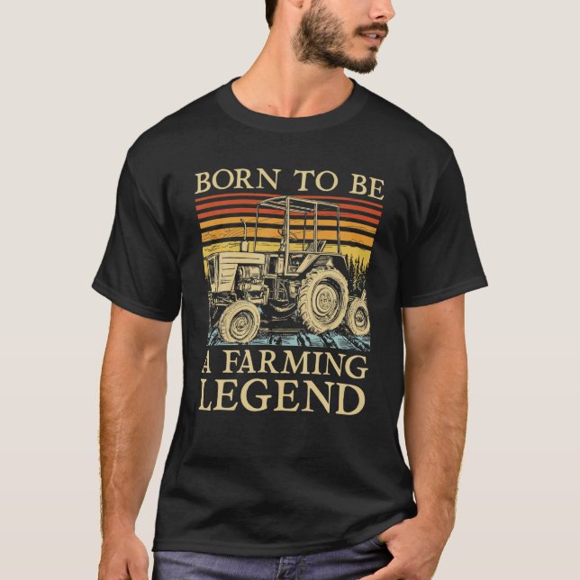 Geboren, eine landwirtschaftliche Legende auf dem  T-Shirt (Vorderseite)