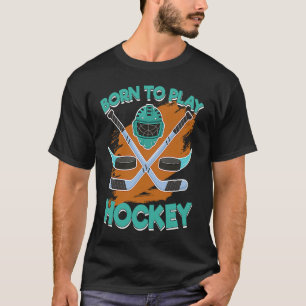 Geboren, Eishockeyschläger, Helm und Puck Hoc zu s T-Shirt