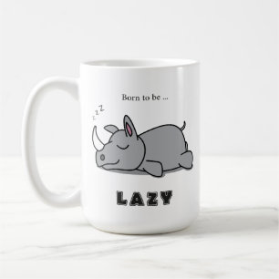 Geboren, faul zu sein kaffeetasse