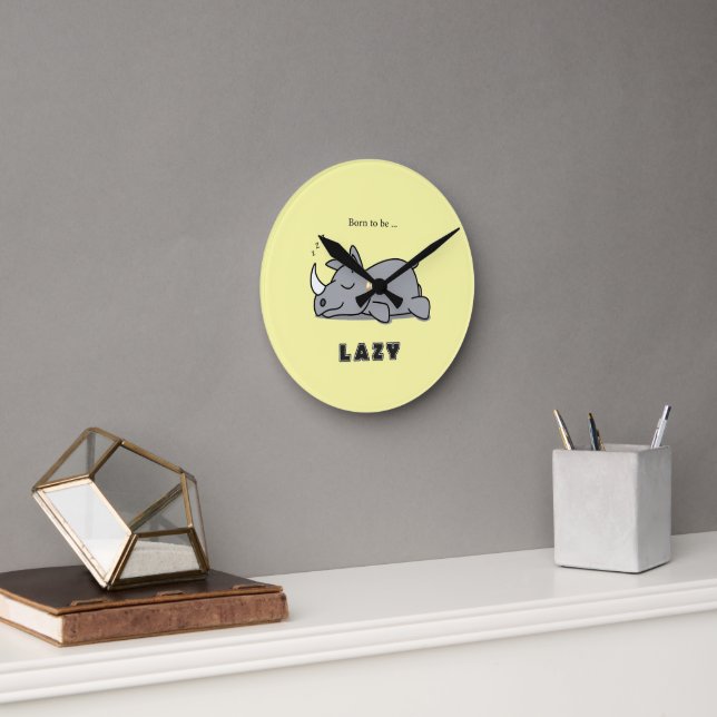 Geboren, faul zu sein runde wanduhr (Büro)