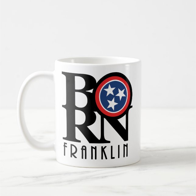GEBOREN Franklin Tennessee 11oz Kaffeetasse (Links)