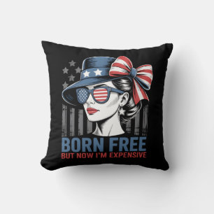 Geboren Free Aber jetzt bin ich teuer USA Flag Kissen