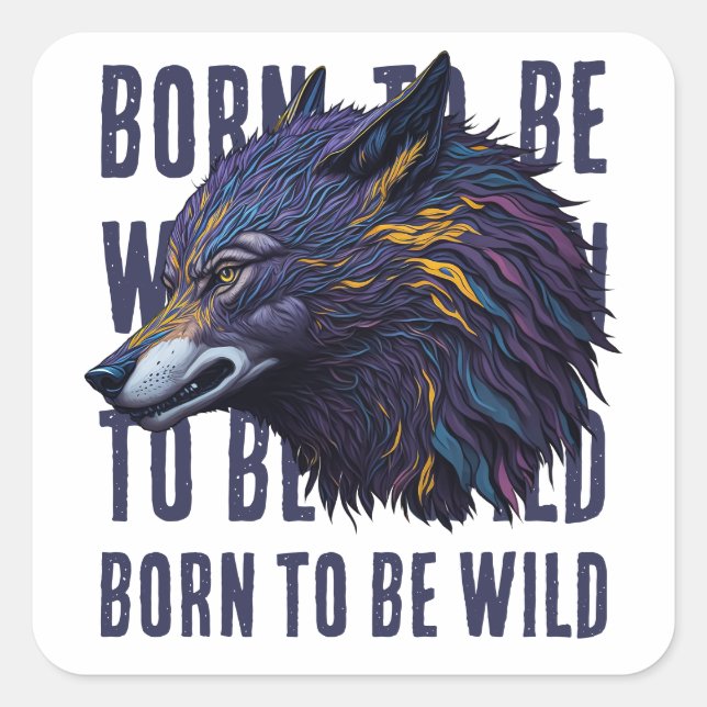Geboren frei sein (WOLF) Quadratischer Aufkleber (Vorderseite)