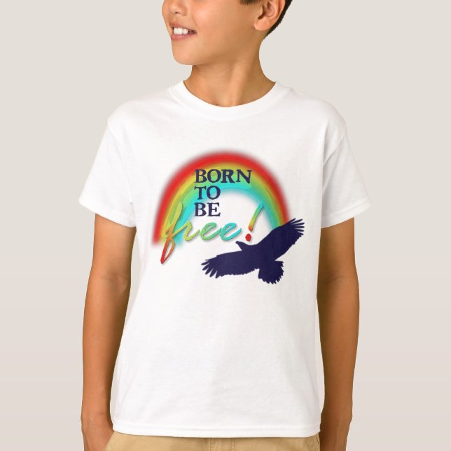 Geboren, FREI zu sein T-Shirt (Vorderseite)