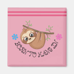 Geboren   Funny Hanging Sloth Template Magnet