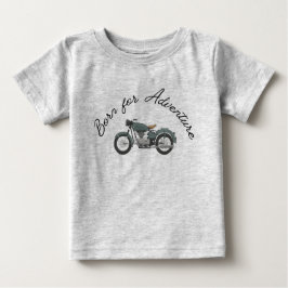 Geboren für Abenteuer: Motorrad-Themenwelt T - Shi Baby T-shirt