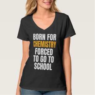 Geboren für Chemie T-Shirt